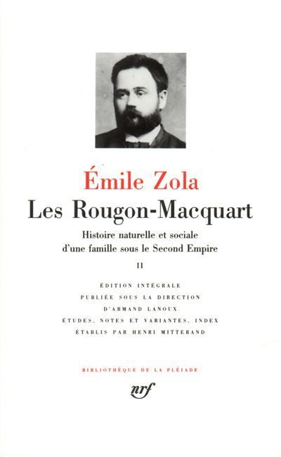 Les Rougon-Macquart Histoire naturelle et sociale d'une famille sous le Second Empire