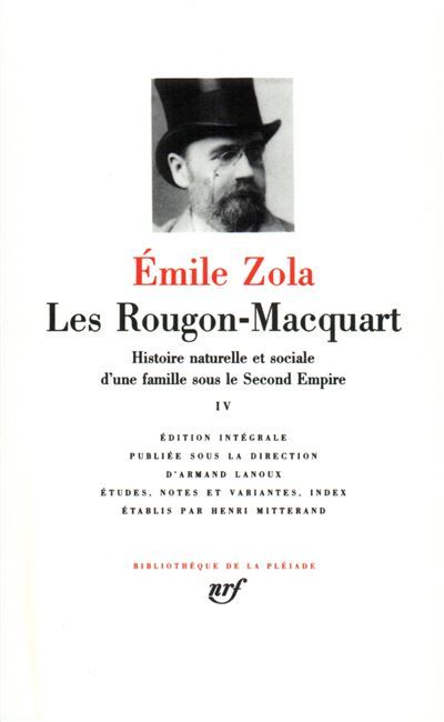 Les Rougon-Macquart Histoire naturelle et sociale d'une famille sous le Second Empire