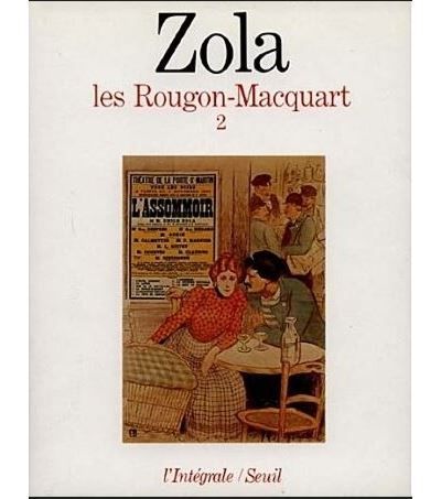 Les Rougon-Macquart Tome 2  La Faute de l'abbé Mouret, Son excellence Eugène Rougon, L'Assommoir