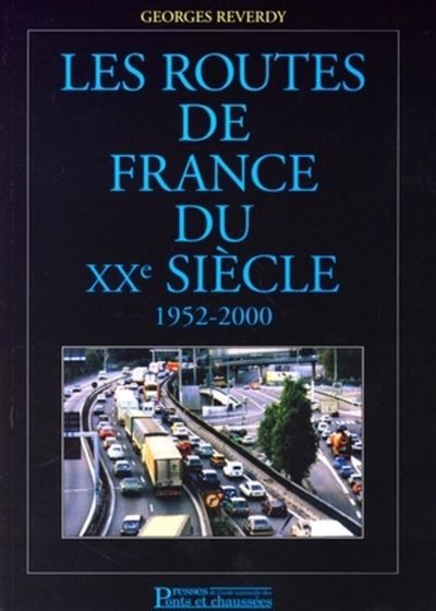 Les routes de France du XXe siècle 1952-2000