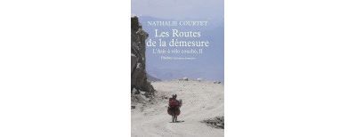 Les routes de la demesure L'Asie à vélo couché