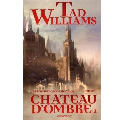 Les Royaumes des Marches T2: Château d'ombre 2 Tome 2 - Shadowmarch