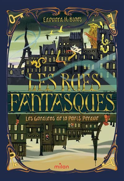 Les Rues Fantasques, Tome 01 Les Gardiens de la Paris Perdue