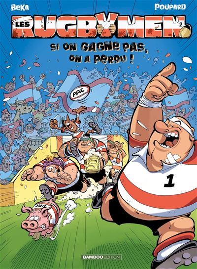 Les Rugbymen - tome 02 Si on gagne pas, on a perdu ! - Sylvain Fréon
