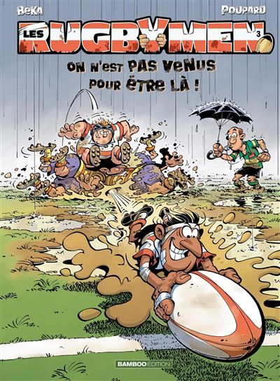 Les Rugbymen - tome 03 On n'est pas venus pour être là ! - Sylvain Fréon