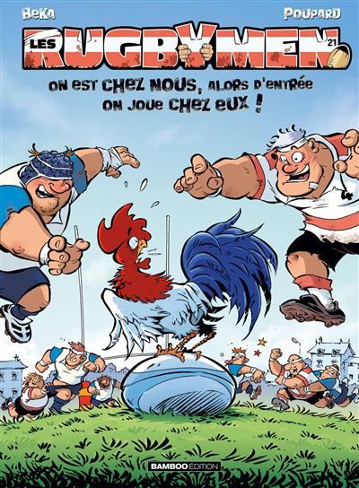Les Rugbymen - tome 21 On est chez nous, alors d'entrée on joue chez eux !