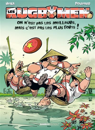 Les Rugbymen - tome 24 On n'est pas les meilleurs, mais c'est pas les plus forts !