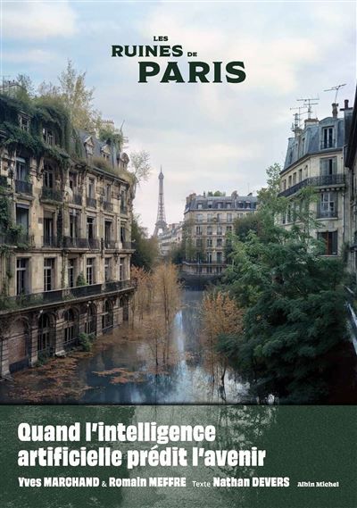 Les Ruines de Paris Quand l'intelligence artificielle prédit l'avenir