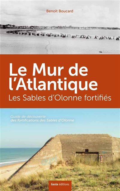 Les Sables-d'Olonne fortifiés - à la découverte du mur de l'Atlantique aux Sables-d'Olonne, à Olonne-sur-Mer, au Château-d'Olonn Les sables d'Olonne fortifiés