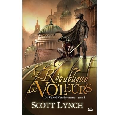 Les Salauds Gentilshommes, T3 : La République des voleurs