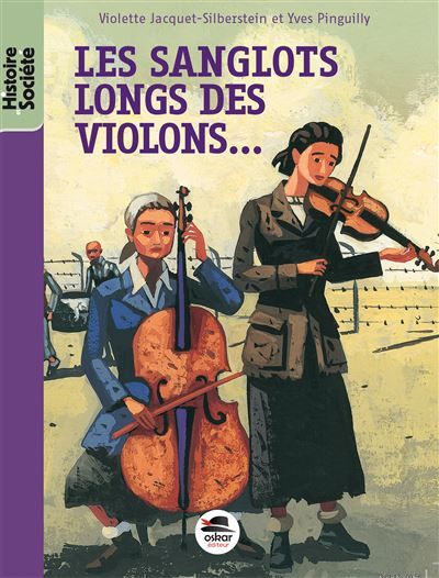 Les sanglots longs des violons Avoir dix-huit ans à Auschwitz