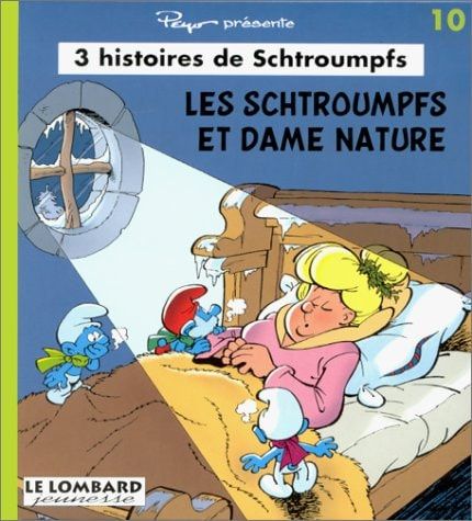 Les Schtroumpfs et dame nature ; Le petit signe des Schtroumpfs ; Le tunnel sous la Schtroumpfs