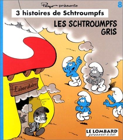 Les Schtroumpfs gris ; Les vacances des Schtroumpfs ; La rentrée des Schtroumpfs