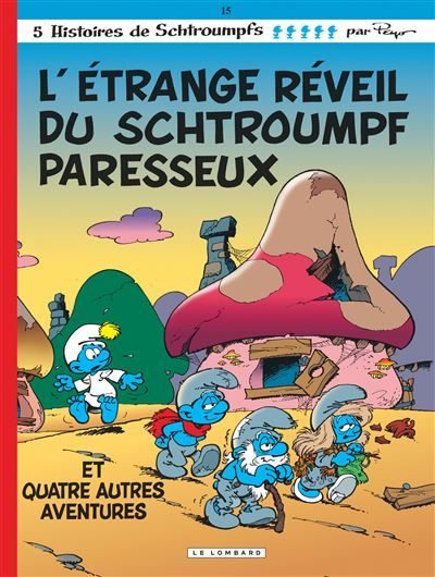 Les Schtroumpfs Lombard - Tome 15 - Etrange réveil du Schtroumpf paresseux (L') - Tome 15