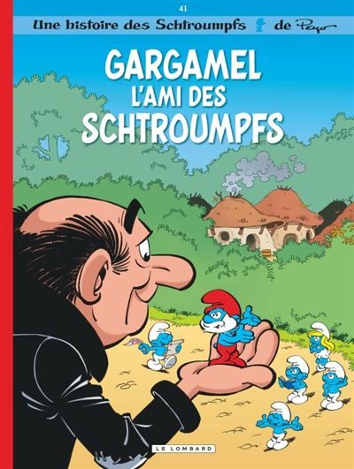 Les Schtroumpfs Lombard - Tome 41 - Gargamel l'ami des Schtroumpfs - Alain Péral