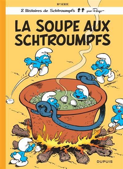Les Schtroumpfs - Tome 10 - La Soupe aux Schtroumpfs - Tome 10