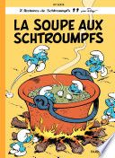 Les Schtroumpfs - Tome 10 - La Soupe aux Schtroumpfs