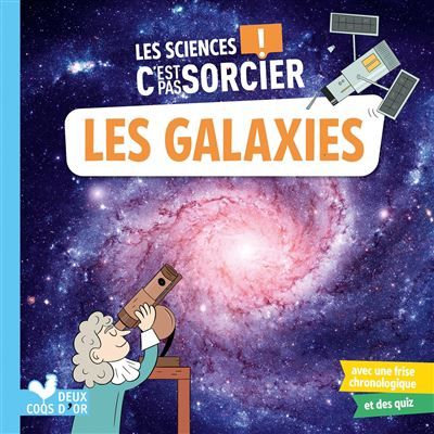 Les sciences C'est pas sorcier - les galaxies - Jérémy Guignette
