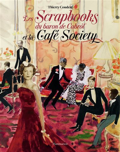Les Scrapbooks du baron de Cabrol et la Café Society Coffret 1 volume