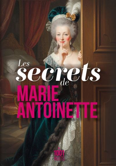 Couverture de Les secrets de Marie-Antoinette par Marie-Antoinette Marie-Antoinette