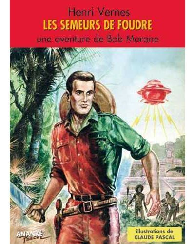 Les Semeurs de Foudre - Bob Morane