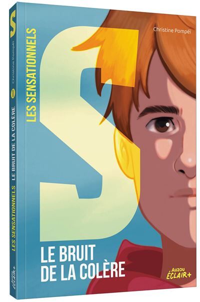 Les Sensationnels - Tome 1 Le bruit de la colère