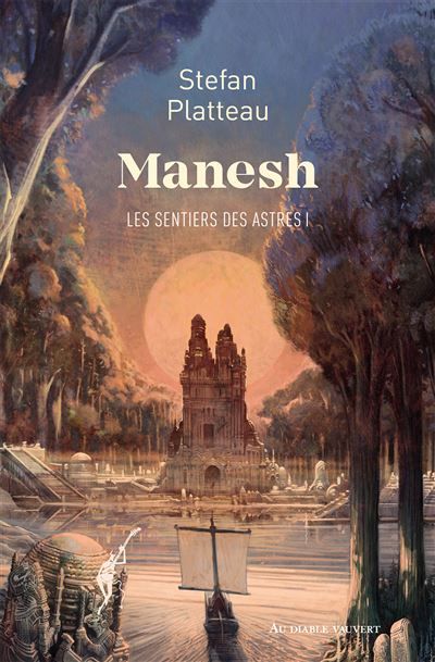 Les sentiers des astres tome 1 : Manesh
