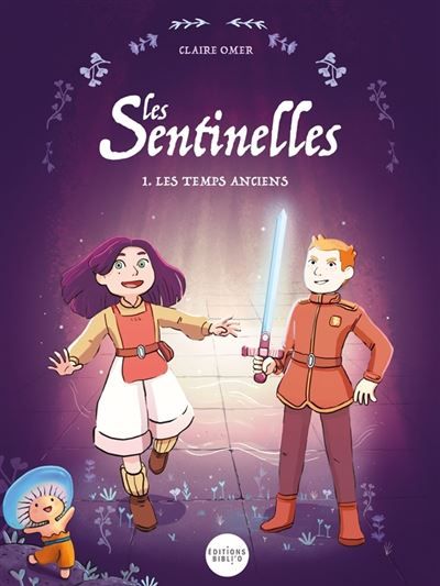 Les sentinelles Tome 01 Les temps anciens