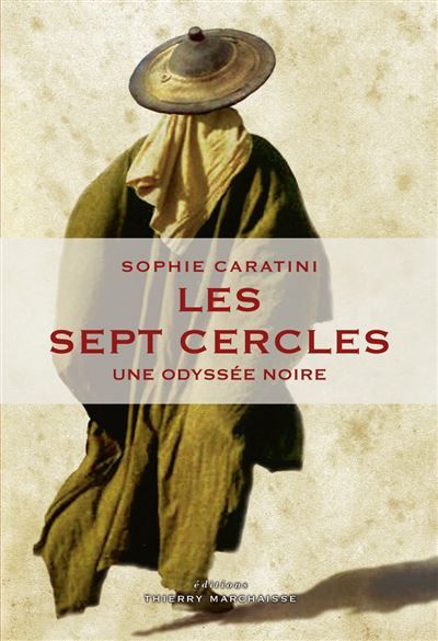 Les sept cercles Une Odyssée noire