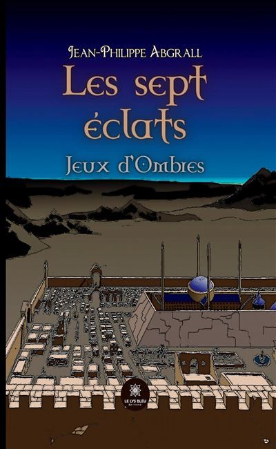 Les sept éclats Jeux d'Ombres