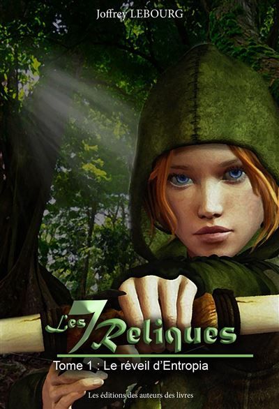 Les sept reliques Tome 1 - Le réveil d'Entropia 2022