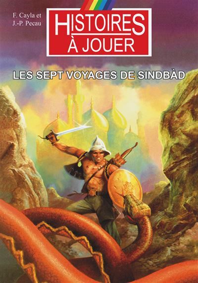 Les sept voyages de Sindbàd Les grands mythes de l'Histoire