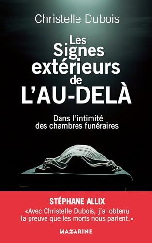 Les Signes extérieurs de l'au-delà: Dans l'intimité des chambres funéraires