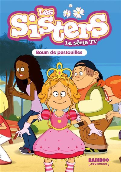 Les Sisters - La Série TV - Poche - tome 51 Boum de pestouilles