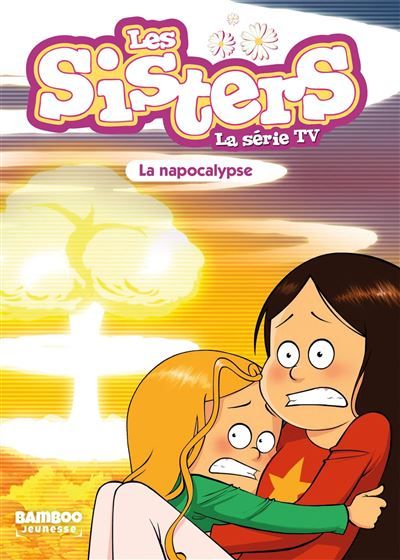 Les Sisters - La Série TV - Poche - tome 67 La Napocalypse