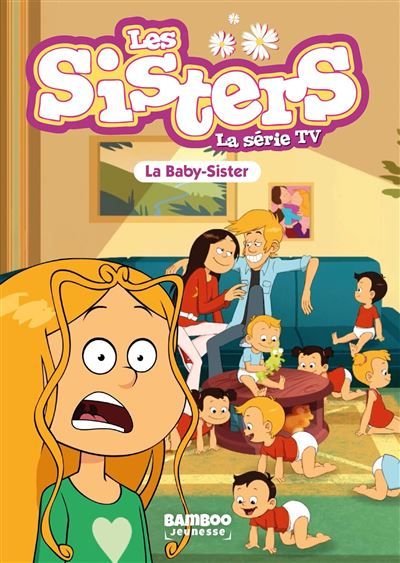 Les Sisters - La Série TV - Poche - tome 74 La baby Sister