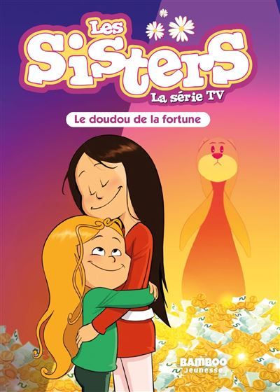 Les Sisters - La Série TV - Poche - tome 83 Le doudou de la fortune