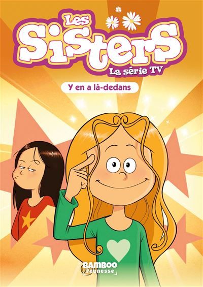 Les Sisters - La Série TV - Poche - tome 88 Y en a là-dedans