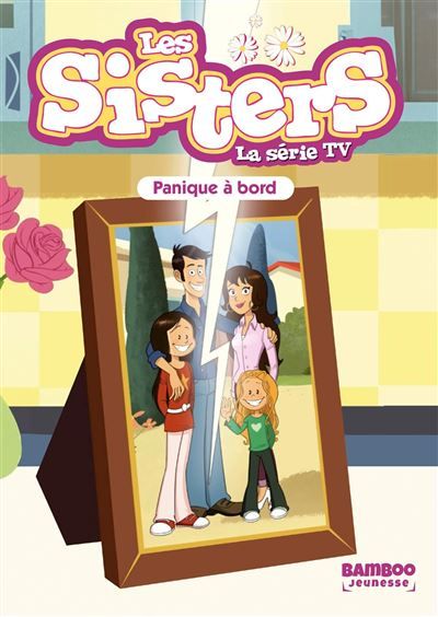Les Sisters - La Série TV - Poche - tome 89 Panique à bord