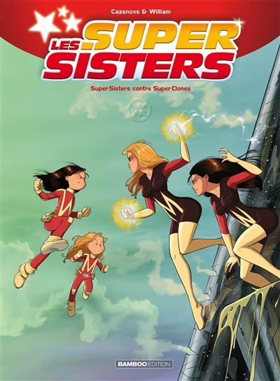 Les Sisters : Les Supersisters - tome 02 Super Sisters contre Super Clones