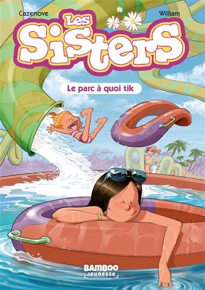 Les Sisters - Poche - tome 02 Le parc à quoi tik