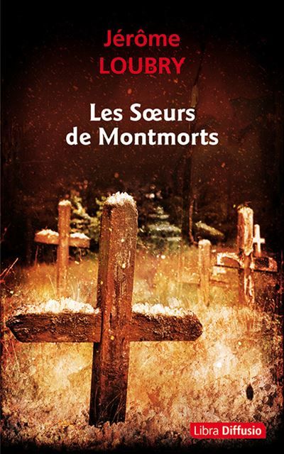 Les Soeurs de Montmorts Édition en gros caractères