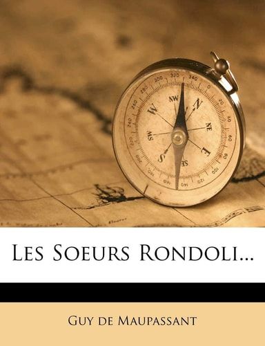 Les Soeurs Rondoli... (French Edition)