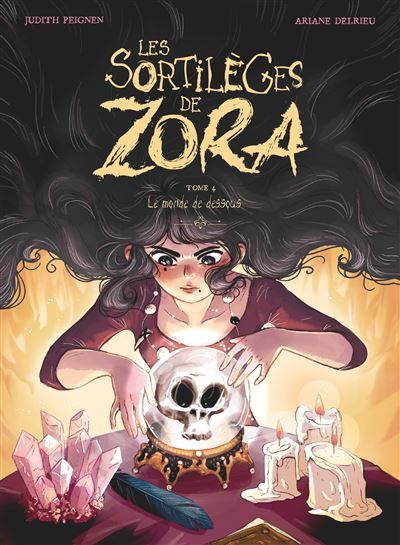 Les Sortilèges de Zora - Tome 04 Le Monde de dessous