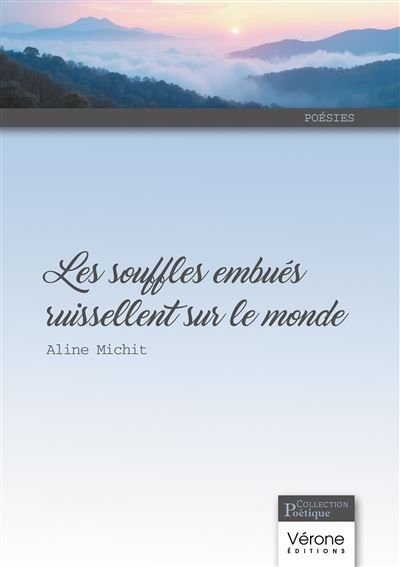 Les souffles embués ruissellent sur le monde Recueil de poèmes