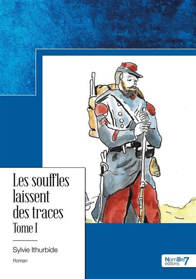 Les souffles laissent des traces - Tome I 1870-1902