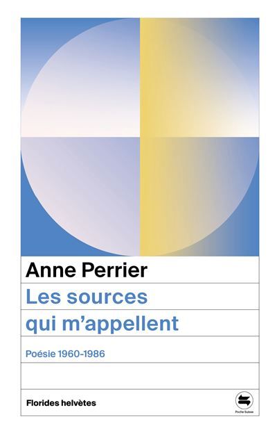 Les sources qui m'appellent Poésie 1960 - 1986