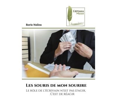 Les souris de mon sourire Le rôle de l'écrivain n'est pas d'agir, C'est de réagir