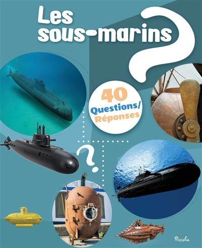 Les sous-marins 40 questions/réponses