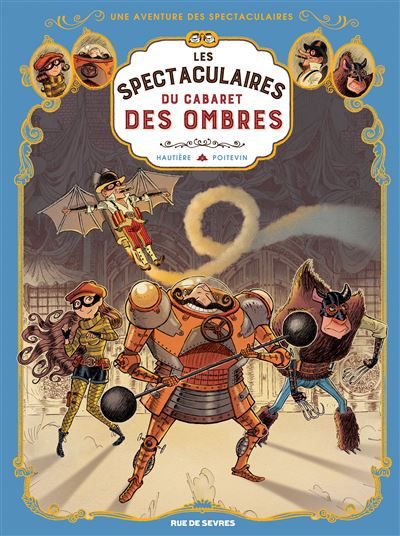 Les Spectaculaires T1 : Le cabaret des ombres - Arnaud Poitevin